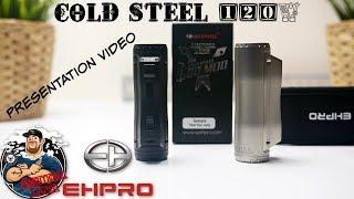 Cold Steel 120w Mod by EHpro & AmbitionZ VapeR Presentation Video