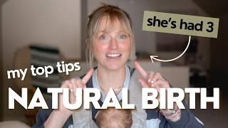 My BEST Tips for a NATURAL BIRTH (after having 3)