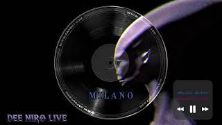 DEE NIRO - MILANO (MELODIC TECHNO & PROGRESSIVE HOUSE)