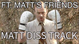 MATT WATSON DISS-appointment TRACK (ft. Matt's Friends)