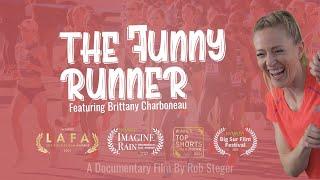 The Funny Runner featuring Brittany Charboneau - A Documentary Film By Rob Steger