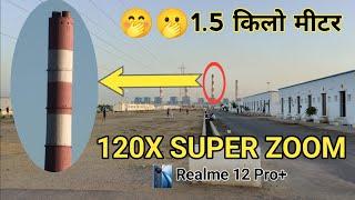 Realme 12 Pro+ 5G Super ZOOM || 120X Super Moon  Camera || ZOOM TEST in update