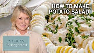 How to Make Martha Stewart's Potato Salad | Martha's Cooking School | Martha Stewart