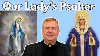 Our Lady’s Psalter | Daily Discipleship with Father Kirby