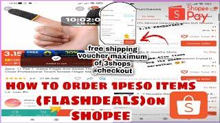 HOW TO ORDER 1PESO ITEMS (FLASHDEALS)ON SHOPEE 3pesos Lang binayaran  #shopee