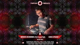 Psynapsis / Wirikuta Recordings Series Ep. 1 (Trance México)