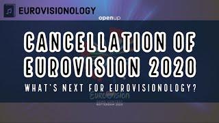 ESC2020 - Cancellation of Eurovision 2020 - What's next for Eurovisionology?