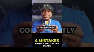 4 Mistakes Every Forex Trader Makes