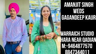 Amanjit singh Weds Gagandeep kaur Live By Warraich studio khara Near Qadian M:-9464877570 8847344011