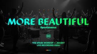 The Spark - More Beautiful (Spontaneous) [Official Music Video}