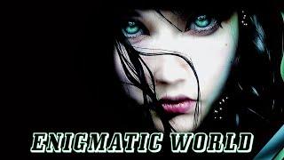 Enigmatic World @ The Best New Age & Ambient Music . Chillout Dream Mix @ Enigmatic . Best Song