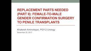 Replacement parts needed (Part II): Female-to-male gender confirmation surgery to penile transplants