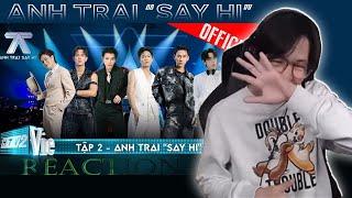 Anh Trai Say Hi - Tập 2 | ViruSs Reaction Full