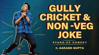 Non Veg Joke & Gully Cricket | Bonus Jokes | Aakash Gupta | Stand-up Comedy