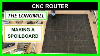 How To Make Spoilboard For Longmill CNC Router (and review) - Garrett Fromme