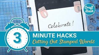 3 Minute Card Making Hack - Cutting Out Stamped Words
