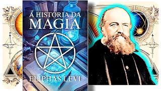 The History of Magic - Eliphas Levi (1/2)