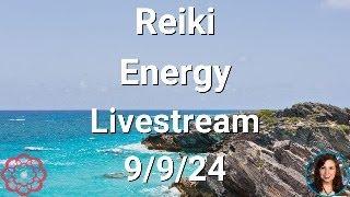 Reiki Energy Livestream 9/9/24 - Energy for a Richer Life