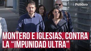 Iglesias y Montero plantan cara a los ultras: "Sois unos fascistas y acosadores"
