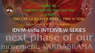 Next Phase of Our Movement: VARNASRAMA - Interview with HG Hari Sauri Das (acbsp)