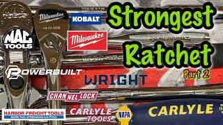 Strongest Ratchet Brand Ultimate Test Milwaukee vs MAC Tools vs World