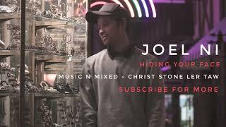 Hiding Your Face - Joel Ni [ Audio ]