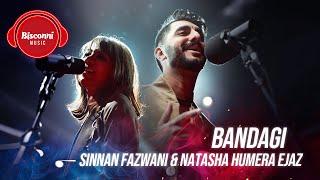 Sinnan Fazwani & Natasha Humera Ejaz | Bandagi | Bisconni Music Episode 1