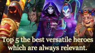 Top 5 Most Versatile Heroes That Have Been Relevant Since 2018 to Present Balance | Hero Wars Mobile