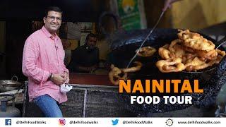 NAINITAL FOOD Walk I LOTE wali JALEBI + Bawari ki NAMKEEN + Sonam ke MOMO + Gullu ki CHAI & More