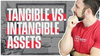 Tangible vs. Intangible Assets—Why You Need Both in Branding