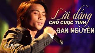 LK LỜI ĐẮNG CHO CUỘC TÌNH - ĐAN NGUYÊN Không Quảng cáo | 555 Nhạc vàng Thất Tình Cực Sầu Về Đêm