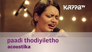 Paadi Thodiyiletho by Acoustika (Jyotsna) - Music Mojo - Kappa TV