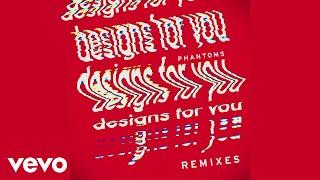 Phantoms - Designs For You (Will Clarke Remix / Audio)