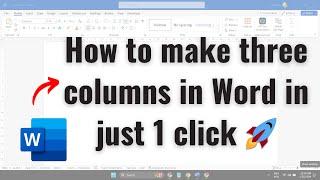 How to make three columns in Word in just 1 click 