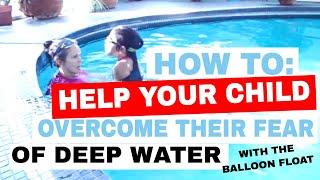 Children overcome fear of deep water - Swimming lessons for beginners step by step