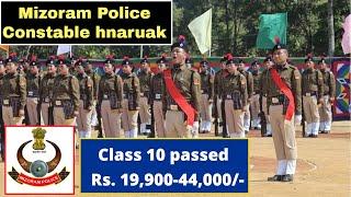 Mizoram Hnaruak Police Constable advertisement a chhuak ta e! Class 10 pass | Rs. 40000/-