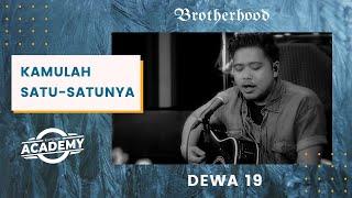 Dewa19 - Kamulah Satu Satunya - Brotherhood Version