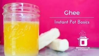 Ghee | Clarified Butter in the Instant Pot | Episode 003