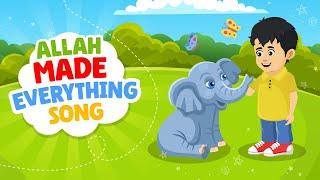 Allah Made Everything Song I Islamic Cartoon I Islamic song I Best Islamic Songs For Kids