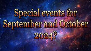 Special Events for September and October 2024? -  A reading with Crystal Ball and Tarot