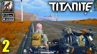 Titanite New BETA Gameplay Walkthrough Part 2 (Android, iOS)