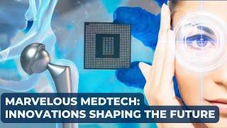 Is it Magic or Science? Incredible Advances in MedTech | Bilingual MedTech