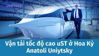 Vận tải tốc độ cao uST ở Hoa Kỳ - Anatoli Uniytsky
