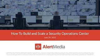 How to Build and Scale a Security Operations Center