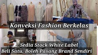 Konveksi Fashion Berkelas. White Label, Beli Satu Boleh Pakai Brand Sendiri.