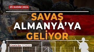 Savaş Almanya'ya Geliyor - 29 Kasım 2024