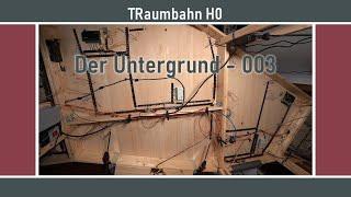 Traumbahn H0 - Der Untergrund - 003