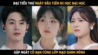 Đại tiểu thư ngày đầu tiên nhập học thì gặp ngay cô bạn cùng lớp giả mạo mình