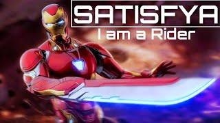 Iron Man | I am a Rider | Satisfya | Tony Stark