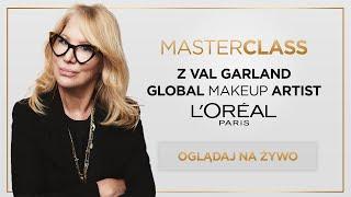 Masterclass z Val Garland, Global Make-Up Artist L'Oréal Paris